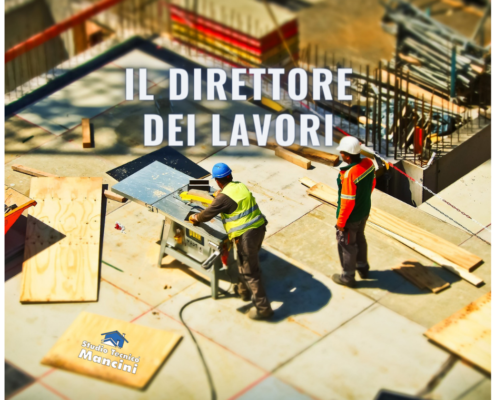 Il direttore lavori - Studio tecnico Mancini